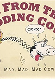 Far From the Madding Cow! (David Austin)