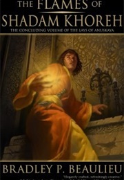 The Flames of Shadam Khoreh (Bradley P. Beaulieu)