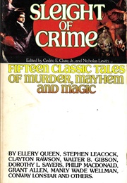 Sleight of Crime: Fifteen Classic Tales of Murder, Mayhem, and Magic (Cedric E. Clute, Ed.)