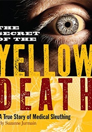 The Secret of the Yellow Death (Suzanne Jurmain)