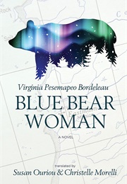 Blue Bear Woman (Virginia Pesemapeo Bordelau)