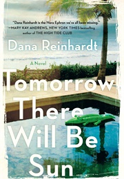 Tomorrow There Will Be Sun (Dana Reinhardt)