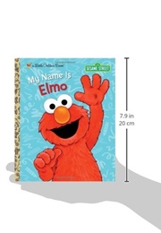 My Name Is Elmo (Little Golden Book)