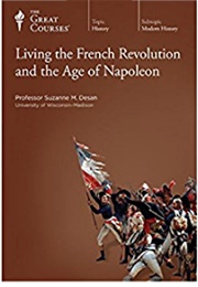 Living the French Revolution and the Age of Napolean (Suzanne M. Desan)