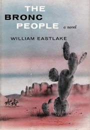 The Bronc People (William Eastlake)