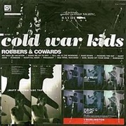 Cold War Kids - Robbers &amp; Cowards