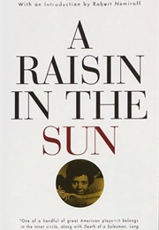 A Raisin in the Sun (Lorraine Hansberry)