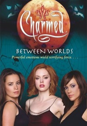 Between Worlds (Bobbi J.G. Weiss)