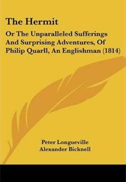 The Hermit: Or, the Unparalleled Sufferings &amp; Surprising Adventures of Mr. Philip Quarll (Peter Longueville)