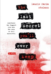 The Last Secret You&#39;ll Ever Keep (Laurie Faria Stolarz)