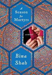 A Season for Martyrs (Bina Shah)