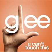 U Can't Touch This Glee