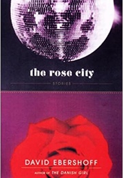 The Rose City and Other Stories (David Ebershoff)