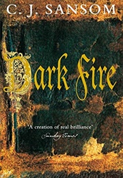 Dark Fire (C J Sansom)