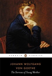 The Sorrows of Young Werther (Johann Wolfgang Von Goethe)
