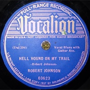Robert Johnson ‎. Hell Hound on My Trail (1937)