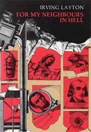 For My Neighbours in Hell (Irving Layton)