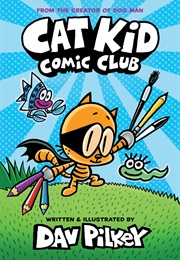 Cat Kid Comic Club (Dav Pilkey)