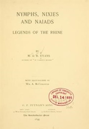 Nymphs, Nixies & Naiads: Legends of the Rhine (M. A. B. Evans)