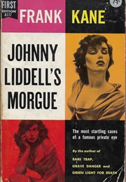 Johnny Liddell&#39;s Morgue (Frank Kane)