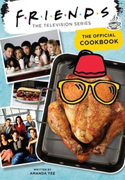 Friends: The Official Cookbook (Amanda Yee)