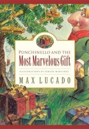 Punchinello and the Most Marvellous Gift (Max Lucado)