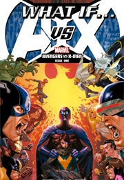 What If? Avengers vs. X-Men (2013) #1 (Jimmy Palmiotti)
