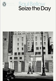 Seize the Day (Saul Bellow)