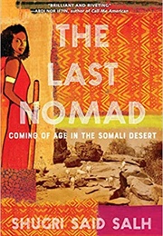 The Last Nomad (Shugri Said Salh)