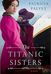 The Titanic Sisters (Patricia Falvey)