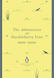 The Adventures of Huckleberry Finn (Mark Twain)