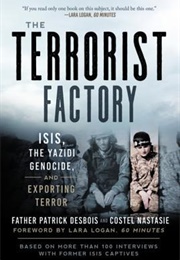 The Terrorist Factory: ISIS, the Yazidi Genocide, and Exporting Terror (Patrick Desbois)