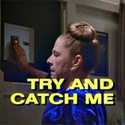 Try and Catch Me