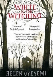 White Is for Witching (Helen Oyeyemi)