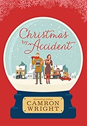 Christmas by Accident (Camron Wright)