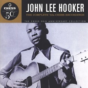 John Lee Hooker the Complete 50's Chess Recordings