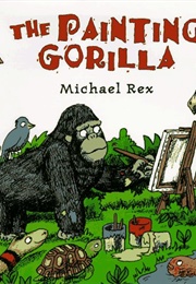 The Painting Gorilla (Rex, Michael)
