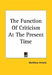 The Function of Criticism at the Present Time (Matthew Arnold)