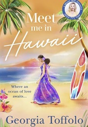 Meet Me in Hawaii (Georgia Toffolo)