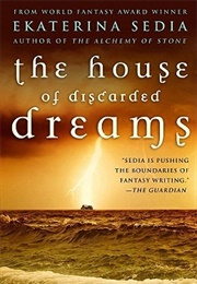 The House of Discarded Dreams (Ekaterina Sedia)