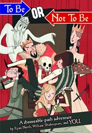 To Be or Not to Be (Ryan North)