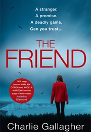 The Friend (Charlie Gallagher)