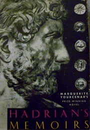 Hadrian's Memoirs (Marguerite Yourcenar)