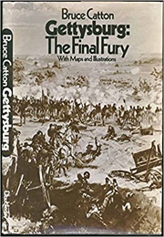 Gettysburg: The Final Fury (Catton)