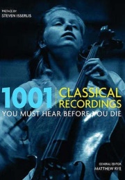 1001 Classical Recordings You Must Hear Before You Die (Matthew Rye)
