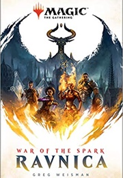 War of the Spark: Ravnica (Magic: The Gathering) (Greg Weisman)