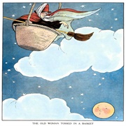 There Was an Old Women Tossed Up in a Basket