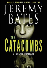 The Catacombs (Jeremy Bates)