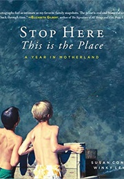 Stop Here, This Is the Place (Susan Conley)