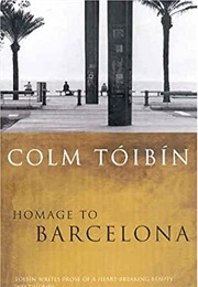 Homage to Barcelona (Colm Tóibín)